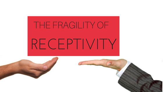 The Fragility of Receptivity – Take It Personel-ly